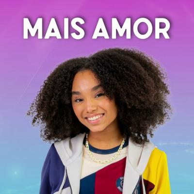 Mais Amor By Poliana Moça's cover