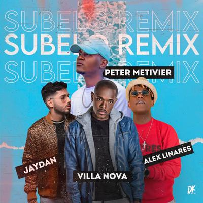 Subelo (Remix) By Peter Metivier, Jaydan, Alex Linares, Villanova's cover
