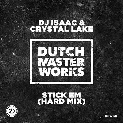 Stick Em By DJ Isaac, Crystal Lake's cover