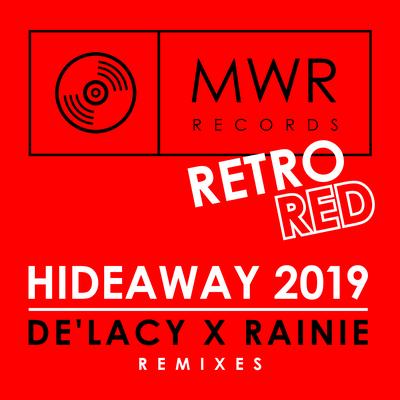 Hideaway 2019 (The Sleazy Hippie Remix) By De'Lacy, Rainie, The Sleazy Hippie's cover