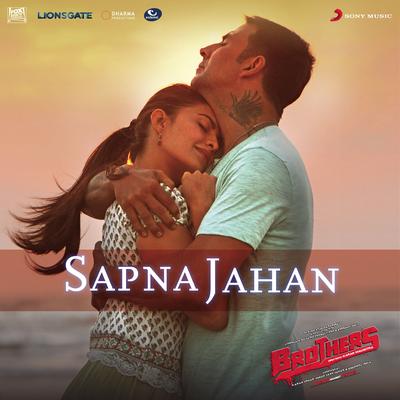 Sapna Jahan (From "Brothers") By Ajay-Atul, Sonu Nigam, Neeti Mohan's cover