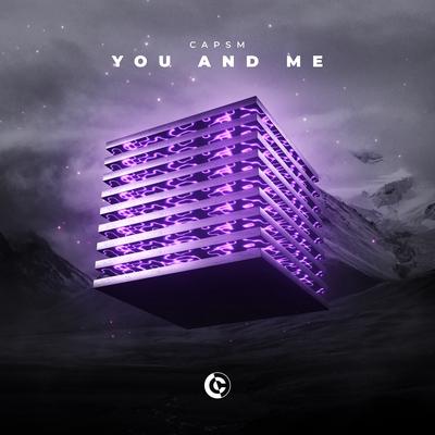 You and Me By Capsm's cover