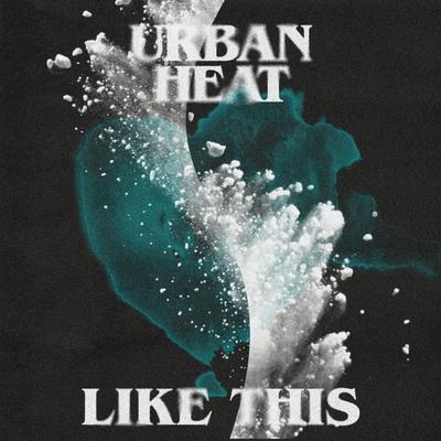 Like This By Urban Heat's cover