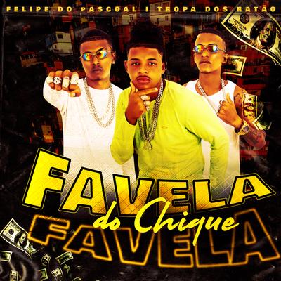 Favela do Chique By Felipe Do Pascoal, Tropa dos Ratão's cover