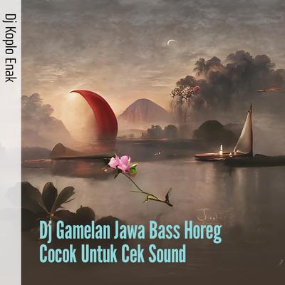 Dj Gamelan Jawa Bass Horeg Cocok Untuk Cek Sound's cover