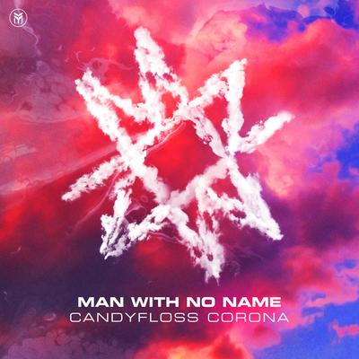 Candyfloss Corona (Original Mix) By Man with No Name's cover