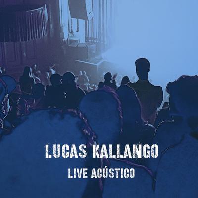Lucas Kallango: Live Acústico's cover