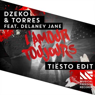 L'amour toujours (feat. Delaney Jane) [Tiësto Extended Edit] By Dzeko & Torres, Delaney Jane's cover