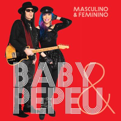 Masculino e Feminino By Pepeu Gomes, Baby do Brasil's cover