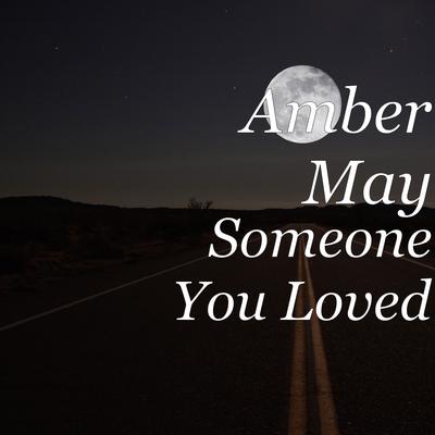 Someone You Loved's cover
