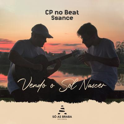 Vendo o Sol Nascer By SÓ AS BRABA, Ssance, CP no Beat's cover