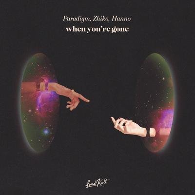 When You're Gone By Paradigm, ZHIKO, Hanno's cover