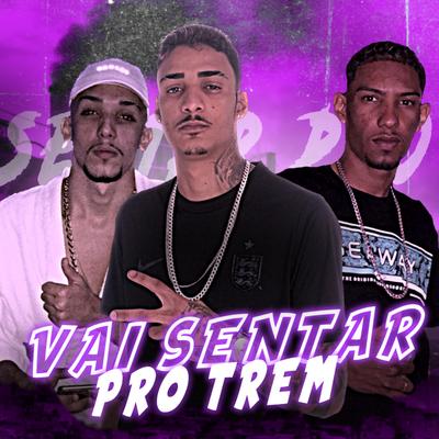 Vai Sentar pro Trem By Eo Claudinho, Eo Play's cover