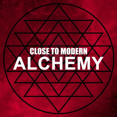 Alchemy By Close to Modern's cover