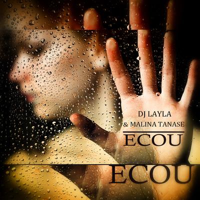 Ecou By DJ Layla, Malina Tanase's cover