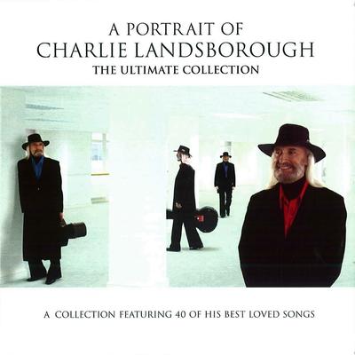 A Portrait of Charlie Landsborough - the Ultimate Collection's cover