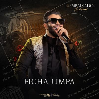 Ficha Limpa (Ao Vivo) By Gusttavo Lima's cover