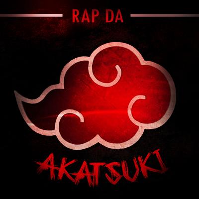 Rap da Akatsuki By JKZ, VitchBeats, Acker, LexClash, RN, OrionOz, Lylo, Th3agu, Shinezin's cover