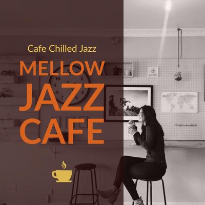Cafe Chilled Jazz's cover
