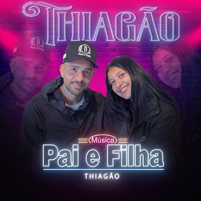 Pai e Filha By Thiagão's cover