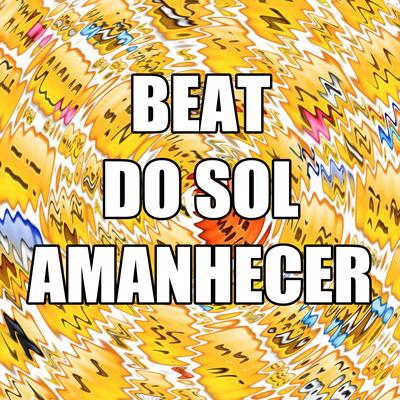 BEAT DO SOL AMANHECER By Áudio original's cover