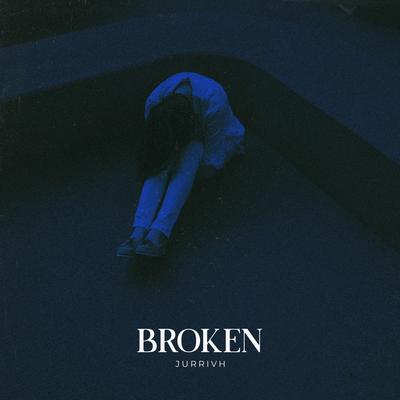 Broken By Jurrivh's cover