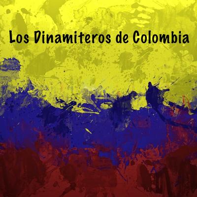 Los Dinamiteros De Colombia's cover