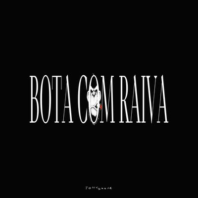 BOTA COM RAIVA By Tokyomane's cover