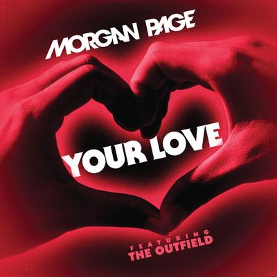 Your Love (feat. The Outfield) By Morgan Page, The Outfield's cover