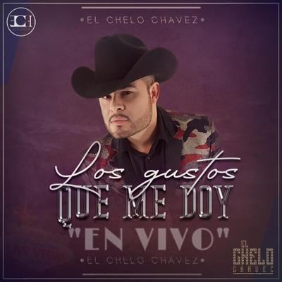 Los Gustos Que Me Doy en vivo By El Chelo's cover
