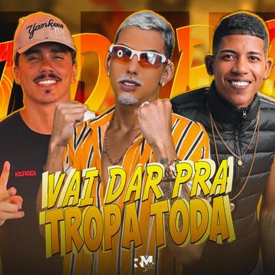 Vai Dar pra Tropa Toda By Cleison, MC V2, MC Jhonny Oliver's cover