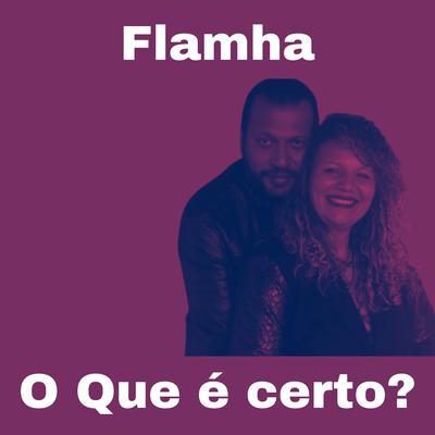 O Que É Certo? By Flamha's cover