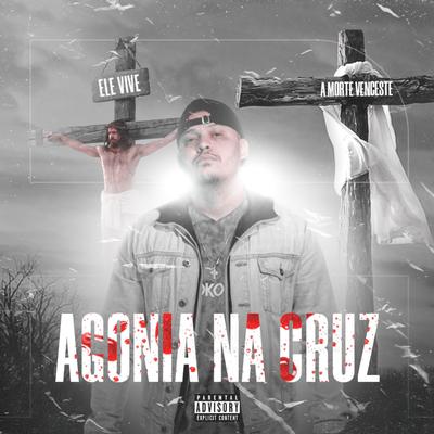 Agonia na Cruz By Diego Ddl's cover