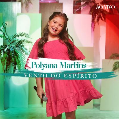 Vento do Espírito (Ao Vivo) By Polyana Martins's cover