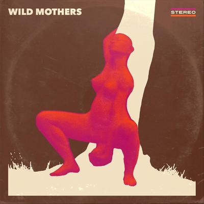 Wild Mothers's cover
