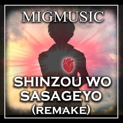 Shinzou Wo Sasageyo (Remake) By MigMusic's cover