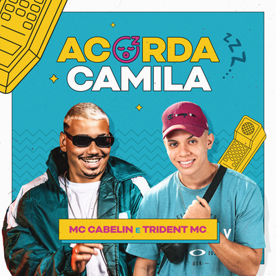 Acorda Camila By MC Cabelin, Trident Mc's cover