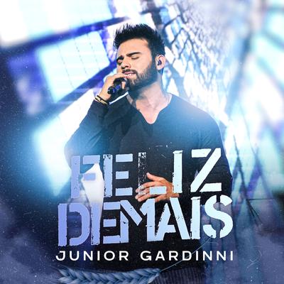 Feliz Demais By Junior Gardinni's cover
