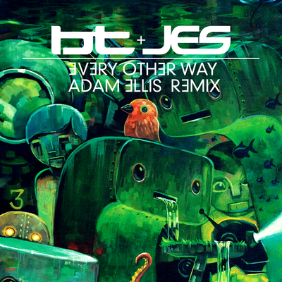 Every Other Way (Adam Ellis Remix) By BT, JES, Adam Ellis's cover