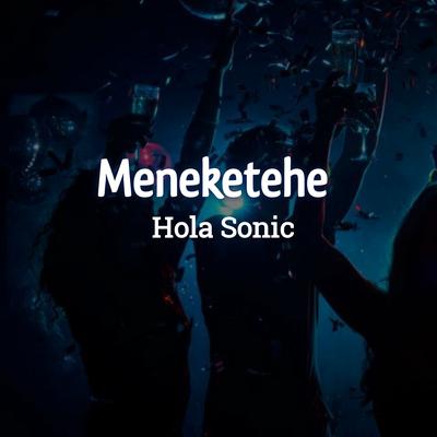 Meneketehe By Hola Sonic's cover