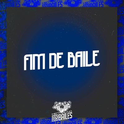 Fim de Baile By Mc Gw, MC Baroni, DJ Moraez's cover