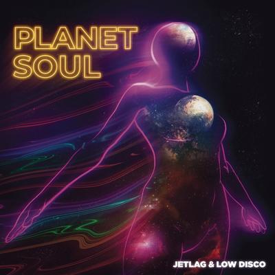 Planet Soul By Jetlag Music, Low Disco's cover