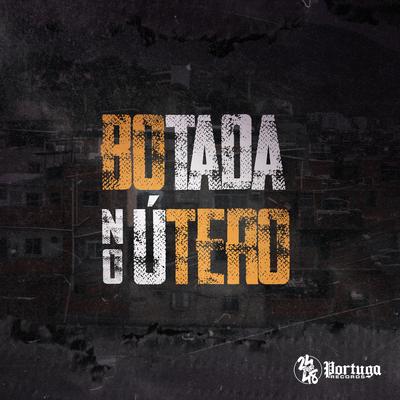 Botada no Utero By Mc Gw, DJ Douglinhas's cover