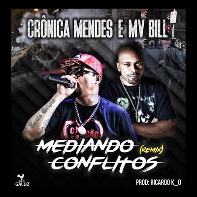 Mediando Conflitos (Remix) By Crônica Mendes, MV Bill's cover