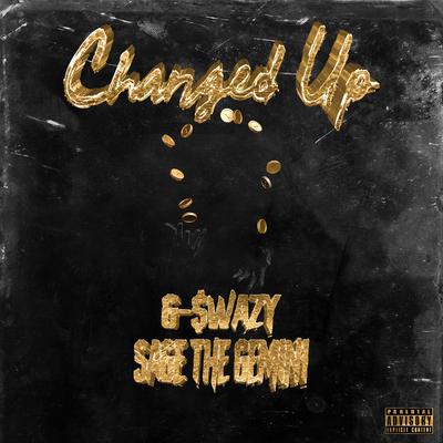 Changed Up By G-$wazy, Sage The Gemini's cover