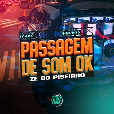 Passagem de Som Ok By Zé do Piseirão's cover