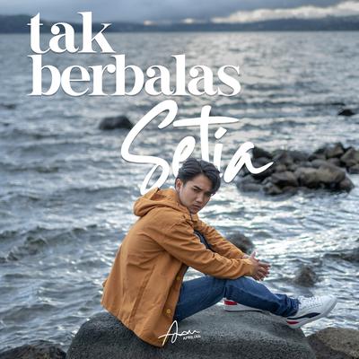 Tak Berbalas Setia's cover