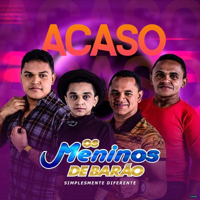Acaso By Os Meninos de Barão's cover