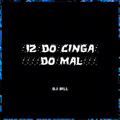 12 DO CINGA DO MAL's cover