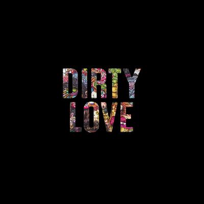 Dirty Love's cover